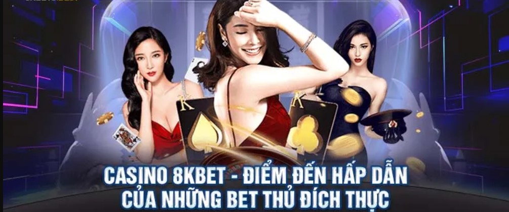 Khám phá các game casino online 8kbet siêu đẳng cấp 