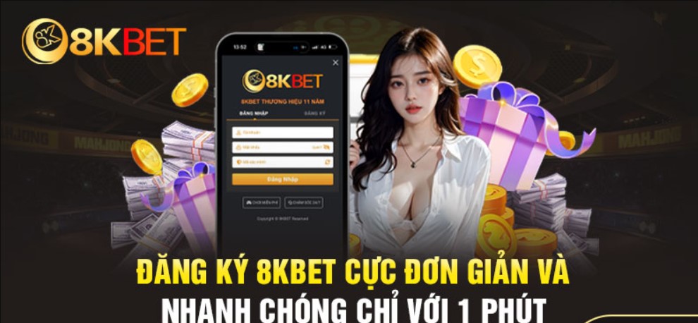 Trước khi đăng kí tài khoản 8kbet, bạn cần phải có những điều sau