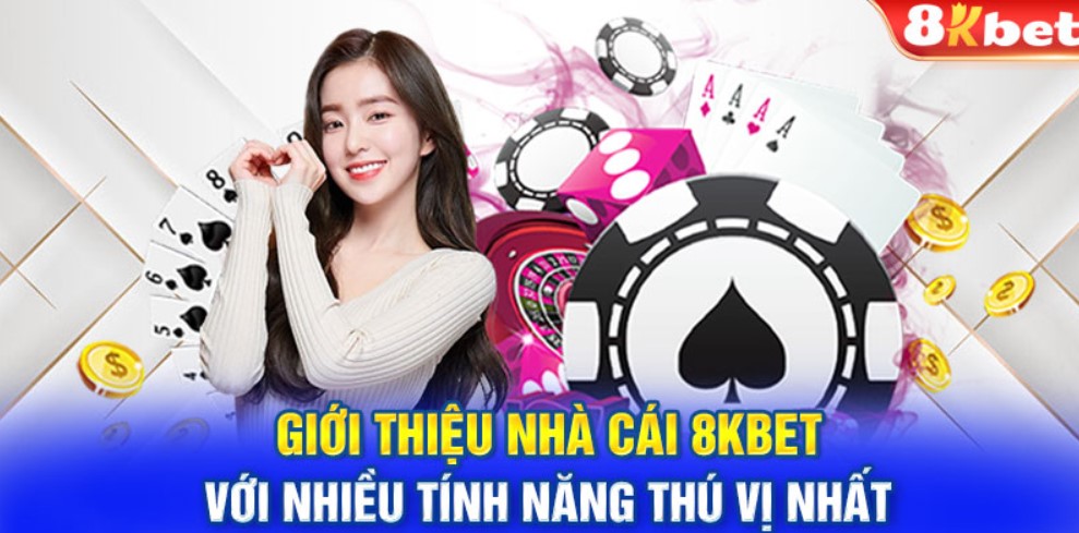 Giới thiệu 8kbet - Nhà cái 8kbet có gì mà đặc sắc và đáng đê tìm hiểu? Giới thiệu về 8kbet nhanh.