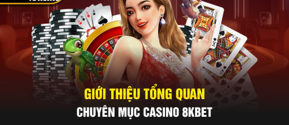 Tổng hợp ưu điểm khi tham gia sân chơi Casino Online 8kbet