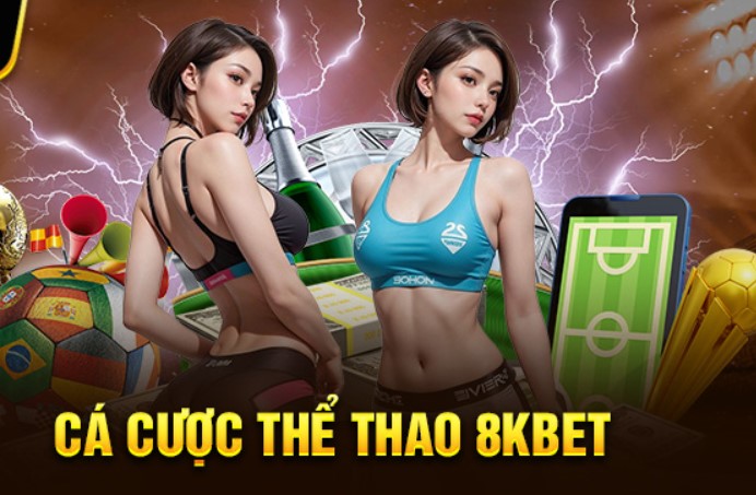 Tìm hiểu về cá cược thể thao 8kbet